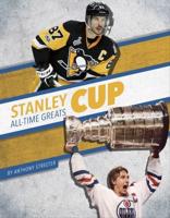 Stanley Cup All-Time Greats. Hardcover