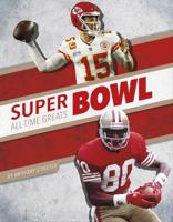 Super Bowl All-Time Greats. Hardcover