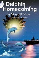 Delphin Homecoming 1936-1949, Book One