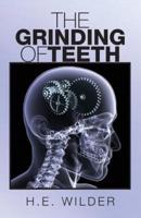The Grinding of Teeth