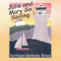 Julie and Mary Go Sailing