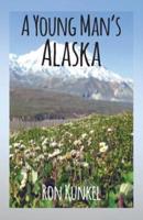 A Young Man's Alaska