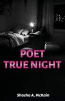 Poet True Night