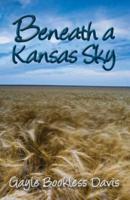 Beneath a Kansas Sky