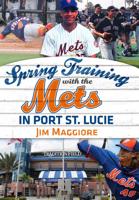 Spring Training With the Mets in Port St. Lucie