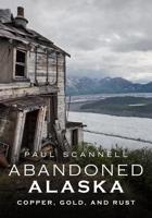 Abandoned Alaska