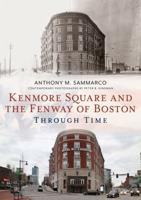 Kenmore Square and the Fenway of Boston Through Time