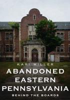 Abandoned Eastern Pennsylvania