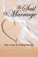 The Sail of Marriage: How to Save the Sinking Marriage