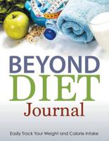 Beyond Diet Journal: Easily Track Your Weight and Calorie Intake