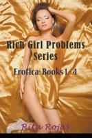 Rich Girl Problems Series: Erotica: Books 1-4