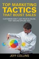 Top Marketing Tactics That Boost Sales: Customers Don't Just Pour in Online, They Abound Offline Too!