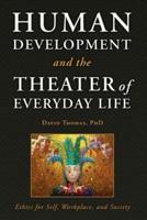Human Development and the Theater of Everyday Life