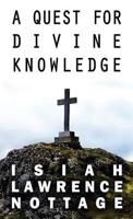 A Quest for Divine Knowledge: (Literary Pocket Edition)