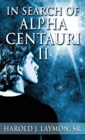 In Search of Alpha Centauri II: (Literary Pocket Edition)