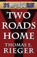 Two Roads Home (Hollywood Talent)