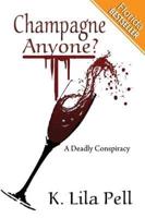 Champagne Anyone?: A Deadly Conspiracy (Florida Bestseller)