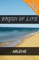 Brush of Life: (Florida Bestseller)