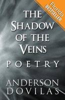 The Shadow of the Veins: Poetry (Florida Bestseller)