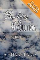 Resolution or Revolution: Our Choice' (Florida Bestseller)