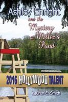 Ashley Enright and the Mystery at Miller's Pond (Hollywood Talent)