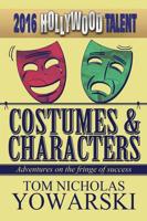 Costumes & Characters: Adventures on the fringe of success (Hollywood Talent)