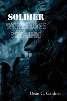 Soldier: Worse Case Scenario: (Paperback Edition)