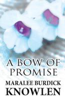 A Bow of Promise: (Paperback Edition)