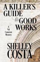 A Killer's Guide to Good Works