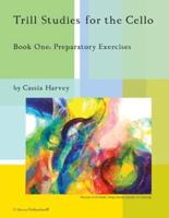 Trill Studies for the Cello, Book One: Preparatory Exercises