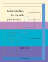 Scale Studies for the Cello (One String), Book Three