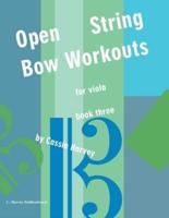 Open String Bow Workouts for Viola, Book Three