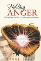 Fielding Anger