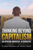 Thinking Beyond Capitalism: An African American Alternative