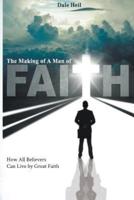 The Making of a Man of Faith