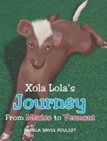 Xola Lola's Journey from Mexico to Vermont