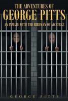 The Adventures of George Pitts: An Inmate with the Birdman of Alcatraz