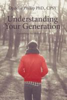 Understanding Your Generation: Unleashing the Hidden Truth