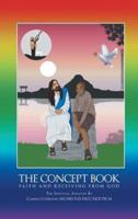 The Concept Book:  Faith And Receiving From God