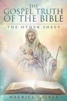 The Gospel Truth Of The Bible: The Other Sheep