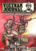 Vietnam Journal - Book 8: Brain Dead Horror