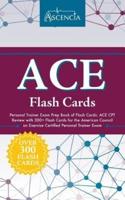 ACE Personal Trainer Exam Prep Book of Flash Cards: ACE CPT Review with 300+ Flash Cards for the American Council on Exercise Certified Personal Trainer Exam