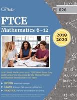 FTCE Mathematics 6-12 (026) Study Guide 2019-2020: FTCE Math Exam Prep and Practice Test Questions for the Florida Teacher Certification Examinations 026 Exam