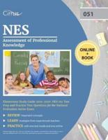 NES Assessment of Professional Knowledge Elementary Study Guide 2019-2020: NES 051 Test Prep and Practice Test Questions for the National Evaluation Series Exam