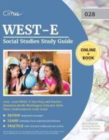 WEST-E Social Studies Study Guide 2019-2020: WEST-E Test Prep and Practice Questions for the Washington Educator Skills Tests-Endorsements (028) Exam