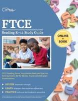 FTCE Reading K-12 Study Guide: FTCE Reading Exam Prep Review Book and Practice Test Questions for the Florida Teacher Certification Examinations