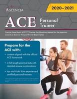 ACE Personal Trainer Practice Exam Book: ACE CPT Practice Test Questions Manual for the American Council on Exercise Personal Trainer Examination