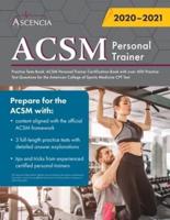 ACSM Personal Trainer Practice Tests Book: ACSM Personal Trainer Certification Book with over 400 Practice Test Questions for the American College of Sports Medicine CPT Test