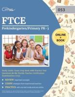 FTCE Prekindergarten/Primary PK-3 Study Guide: Exam Prep Book with Practice Test Questions for the Florida Teacher Certification Examinations (053)