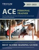 ACE Personal Trainer Exam Prep: Study Guide with Practice Test Questions for the American Council on Exercise CPT Examination
